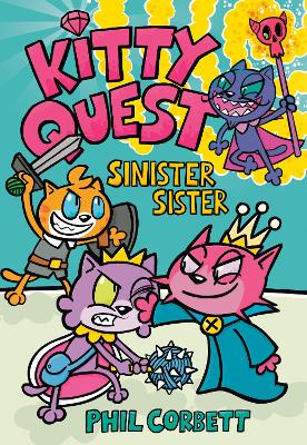 Kitty Quest: Sinister Sister by Phil Corbett