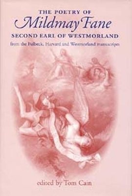 The Poetry of Mildmay Fane, Second Earl of Westmorland by Tom Cain