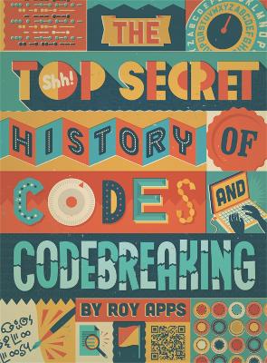 Top Secret History of Codes and Code Breaking book