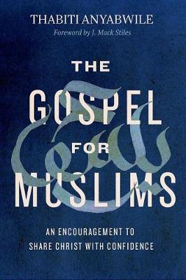 The Gospel for Muslims by Thabiti Anyabwile