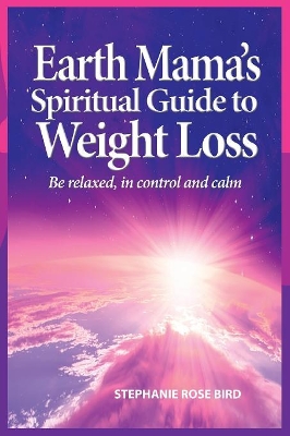 Earth Mama's Spiritual Guide to Weight-Loss book