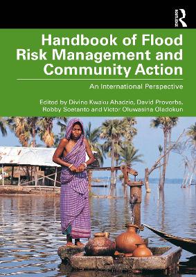 Handbook of Flood Risk Management and Community Action: An International Perspective book