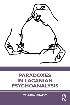 Paradoxes in Lacanian Psychoanalysis book