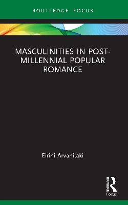 Masculinities in Post-Millennial Popular Romance book
