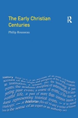 Early Christian Centuries by Philip Rousseau