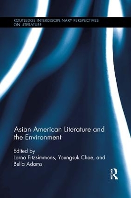 Asian American Literature and the Environment by Bella Adams