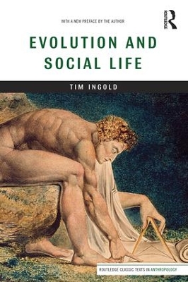 Evolution and Social Life by Tim Ingold