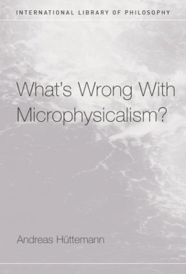 What's Wrong With Microphysicalism? by Andreas Huttemann