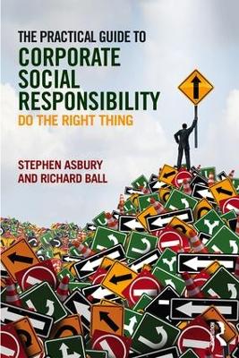 The Practical Guide to Corporate Social Responsibility by Stephen Asbury