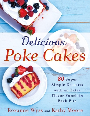 Delicious Poke Cakes book