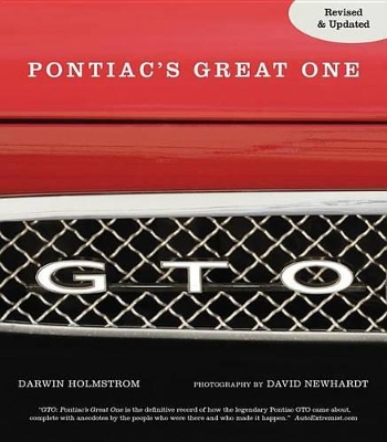 GTO: Pontiac's Great One by Darwin Holmstrom