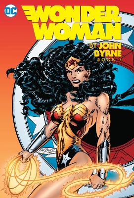 Wonder Woman By John Byrne HC Vol 1 book