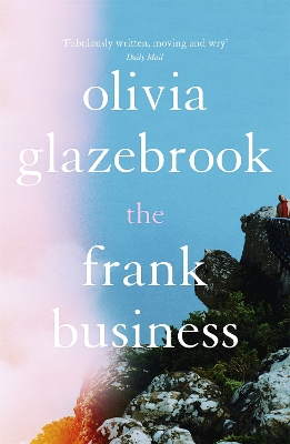 The Frank Business: The smart and witty new novel of love and other battlefields book