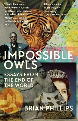 Impossible Owls: Essays from the Ends of the World book