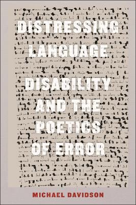 Distressing Language: Disability and the Poetics of Error book