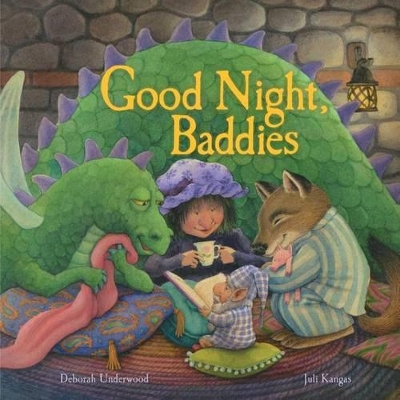 Good Night, Baddies by Deborah Underwood