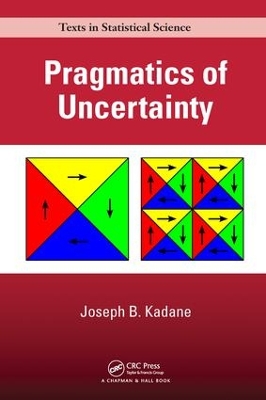 Pragmatics of Uncertainty by Joseph B. Kadane