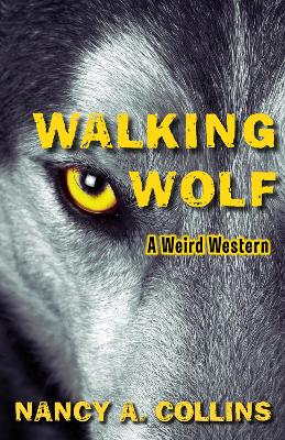 Walking Wolf: A Weird Western book