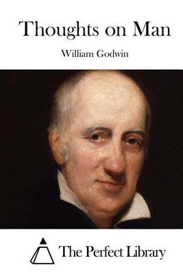 Thoughts on Man by William Godwin