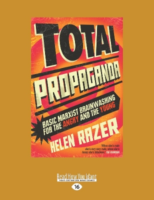 Total Propaganda: Basic Marxist Brainwashing for the Angry and the Young book