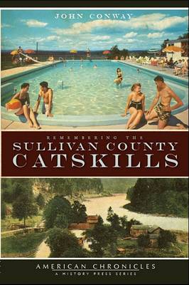 Remembering the Sullivan County Catskills book