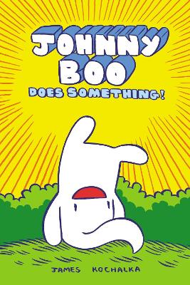 Johnny Boo Book 5 Johnny Boo Does Something! book