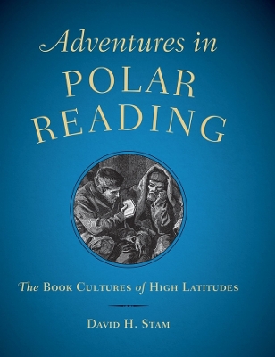 Adventures in Polar Reading – The Book Cultures of High Latitudes book