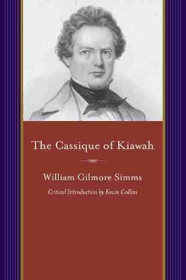 Cassique of Kiawah by William Gilmore Simms
