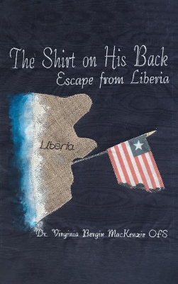 The Shirt on His Back: Escape from Liberia book
