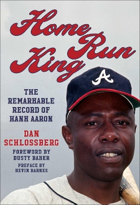 Home Run King: The Remarkable Record of Hank Aaron book