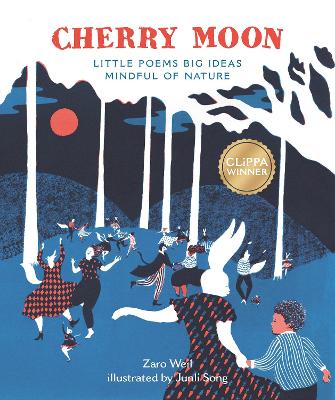 Cherry Moon: Little Poems Big Ideas Mindful of Nature by Zaro Weil