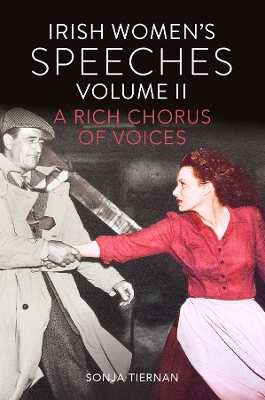Irish Women's Speeches Volume II: A Rich Chorus of Voices book