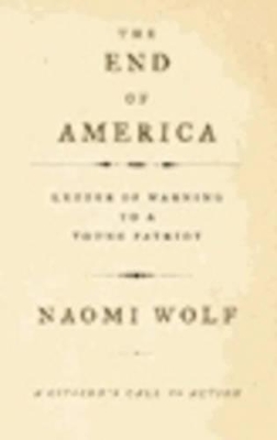 End of America by Naomi Wolf