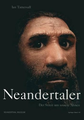 Neandertaler: Der Streit um unsere Ahnen book