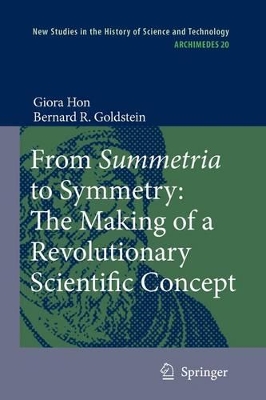 From Summetria to Symmetry: The Making of a Revolutionary Scientific Concept book