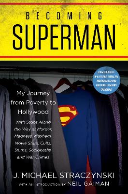 Becoming Superman: My Journey From Poverty to Hollywood book