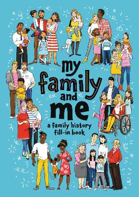 My Family and Me: A Family History Fill-In Book book