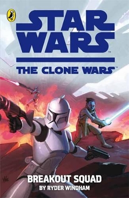 Clone Wars: Breakout Squad book