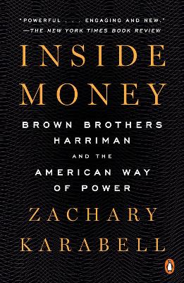 Inside Money: Brown Brothers Harriman and the American Way of Power book