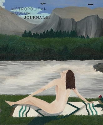 Metropolitan Museum Journal, Volume 52, 2017 by Katharine Baetjer