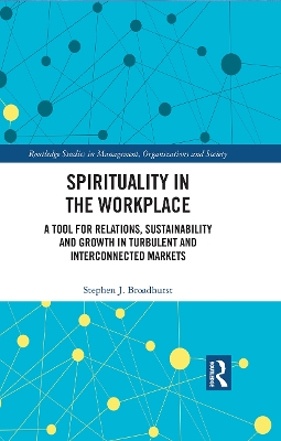 Spirituality in the Workplace: A Tool for Relations, Sustainability and Growth in Turbulent and Interconnected Markets book