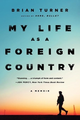 My Life as a Foreign Country by Brian Turner