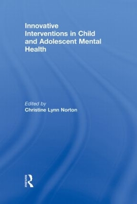 Innovative Interventions in Child and Adolescent Mental Health book