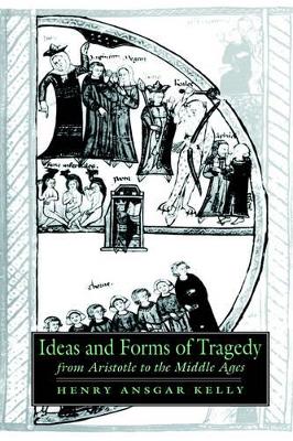 Ideas and Forms of Tragedy from Aristotle to the Middle Ages book