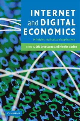 Internet and Digital Economics by Eric Brousseau