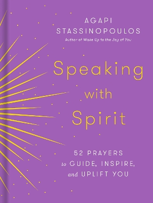 Speaking with Spirit: 52 Prayers for Peace and Joy book