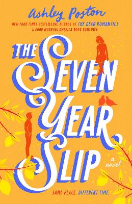 The Seven Year Slip by Ashley Poston