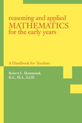 Reasoning and Applied Mathematics for the Early Years: A Handbook for Teachers book