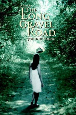 The Long Gravel Road by Johnnie Young