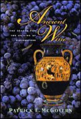 Ancient Wine by Patrick E. McGovern